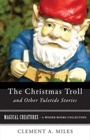 The Christmas troll and other yuletide stories cover image