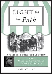 Light on the path: a treatise written for the personal use of those who are ignorant of the eastern wisdom, and who desire to enter within its influence cover image