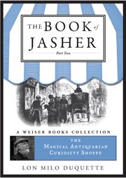 The book of jasher, part two. The Magical Antiquarian Curiosity Shoppe cover image