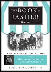 The book of jasher, part four. The Magical Antiquarian Curiosity Shoppe cover image