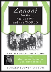 Art, love, and the world: magical antiquarian curiosity shoppe : a Weiser books collection cover image