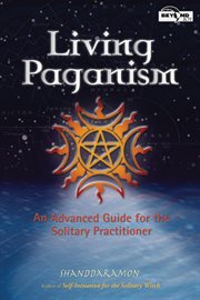 Living paganism : an advanced guide for the solitary practitioner cover image