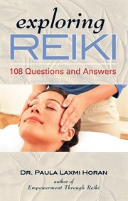Exploring Reiki : 108 questions and answers cover image