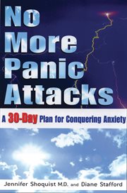 No more panic attacks : a 30-day plan for conquering anxiety cover image
