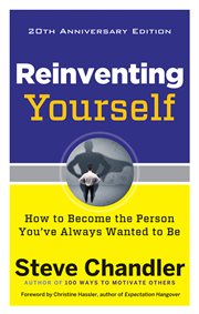 Reinventing Yourself : How to Become the Person You've Always Wanted to Be, 20th Anniversary Edition cover image