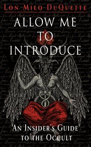 Allow me to introduce : an insider's guide to the occult cover image