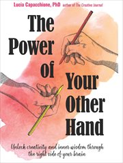 The power of your other hand : a course in channeling the inner wisdom of the right brain cover image