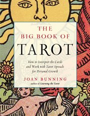 Big Book of Tarot : How to Interpret the Cards and Work with Tarot Spreads for Personal Growth cover image