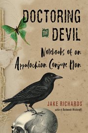 Doctoring the devil : notebooks of an Appalachian conjure man cover image