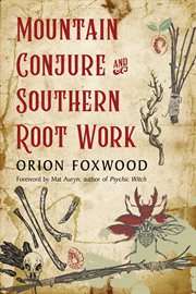 Mountain conjure and southern root work cover image