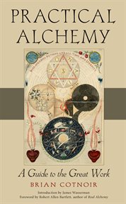 Practical alchemy : a guide to the great work cover image