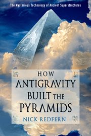 How antigravity built the pyramids cover image