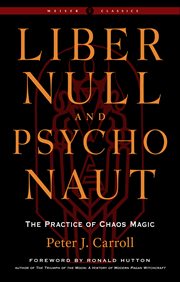 Liber null and Psychonaut : the practice of chaos magic cover image