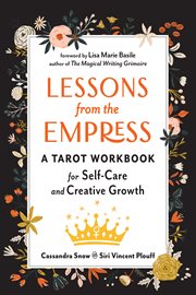 Lessons from the empress : a tarot workbook for self-care and creative growth cover image