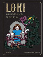 Loki : An Illustrated Guide to the Trickster God cover image