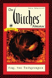 The Witches' Almanac, Issue 34, Spring 2015-Spring 2016: Fire : The Transformer cover image