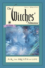 The Witches' Almanac, Issue 35 Spring 2016 - Spring 2017: Air: the Breath of Life cover image