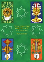Dame fortune's wheel tarot : a pictorial key cover image