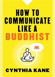 How to communicate like a buddhist cover image