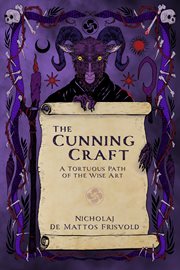 The Cunning Craft : A Tortuous Path of the Wise Art cover image