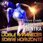 Piscis de Zhintra: doble amanecer sobre Horizonte cover image