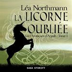 Les Chroniques D'argalh, T5: La Licorne Oubliée cover image
