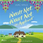 Waste Not, Want Not in Applewell cover image