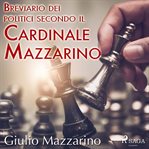 Breviario dei politici secondo il cardinale mazzarino cover image