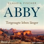 Abby 2 - Totgesagte leben länger cover image
