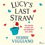 Lucy's Last Straw cover image