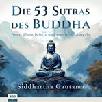 Die 53 Sutras des Buddha : Neue, Überarbeitete Und Erweiterte Ausgabe cover image