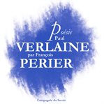Poésie: Verlaine Par François Périer cover image
