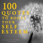 100 Quotes to Boost Your Self-Esteem cover image