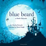 Blue Beard, a Fairytale cover image