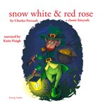 Snow White and Rose Red, a Fairytale cover image