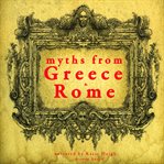7 Myths of Greece and Rome : Midas, Orpheus, Pandora, Cadmus, Atalanta, Pyramus & Thisbe, Philemon & Baucis cover image