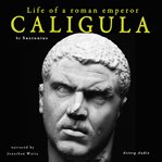 Caligula, Life of a Roman Emperor cover image