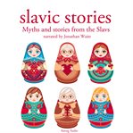 Myths and Stories From the Slavs cover image