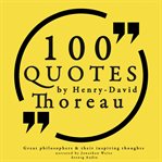 100 Quotes by Henry David Thoreau: Great Philosophers & Their Inspiring Thoughts cover image