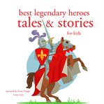 Best Legendary Heroes Tales and Stories cover image