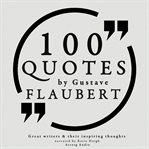 100 Quotes by Gustave Flaubert cover image