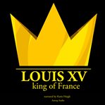 Louis XV, King of France cover image