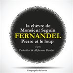 Fernandel raconte: La chèvre de monsieur seguin, Pierre et le loup cover image