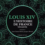 L'histoire De France Vivante - Louis Xiv cover image