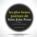 Les Plus Beaux Poèmes De Saint John Perse cover image