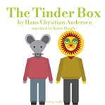 The Tinder Box, a Fairytale for Kids cover image