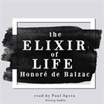 The Elixir of Life, a Short Story by Balzac cover image
