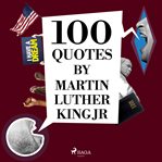 100 Quotes by Martin Luther King Jr cover image