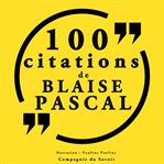 100 Citations blaise pascal : Collection 100 Citations cover image