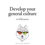 Develop Your General Culture in 1000 Quotes cover image